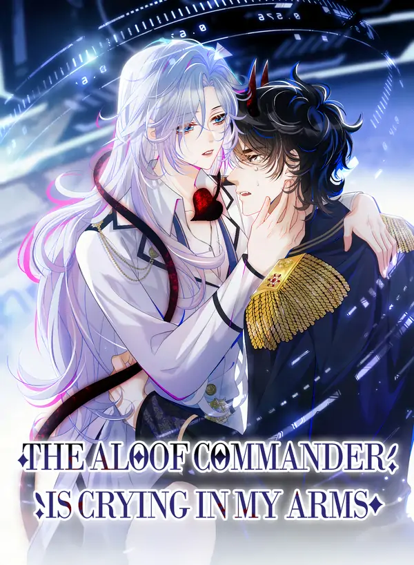 The Aloof Commander Is Crying In My Arms